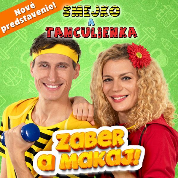 Smejko a Tanculienka - Zaber a makaj!